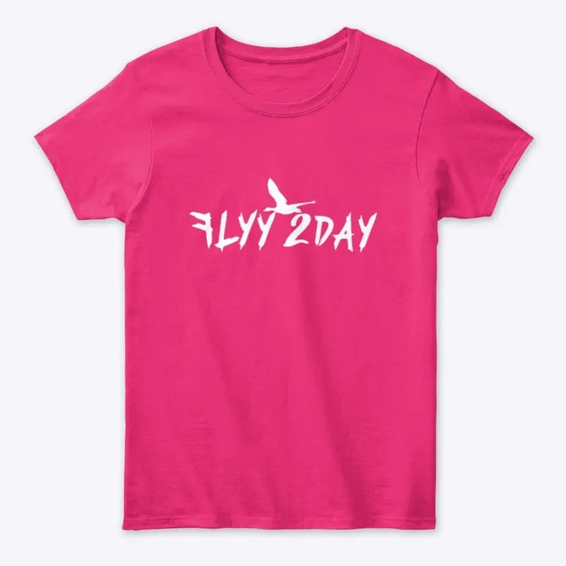 Flyy 2Day-Women’s T-Shirt