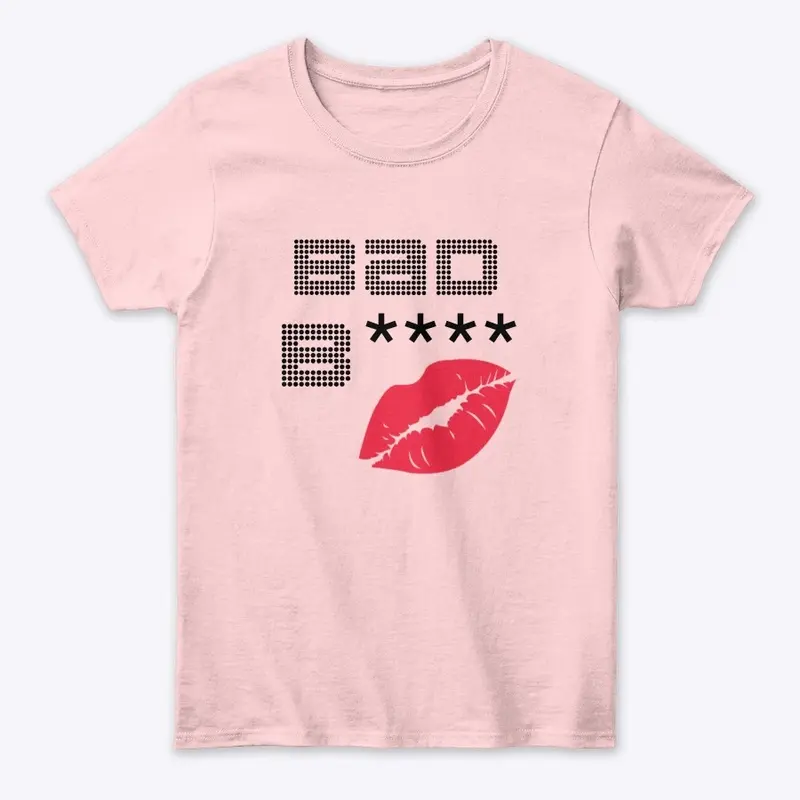 Flyy 2Day-Bad B**** Women’s T-Shirt