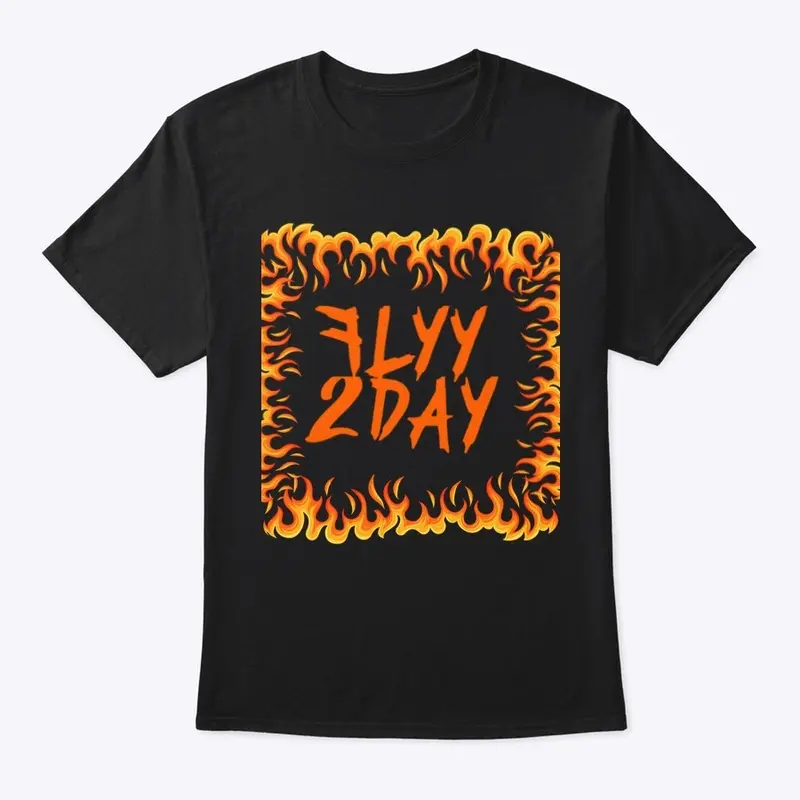 Flyy 2Day-Fire Shirt